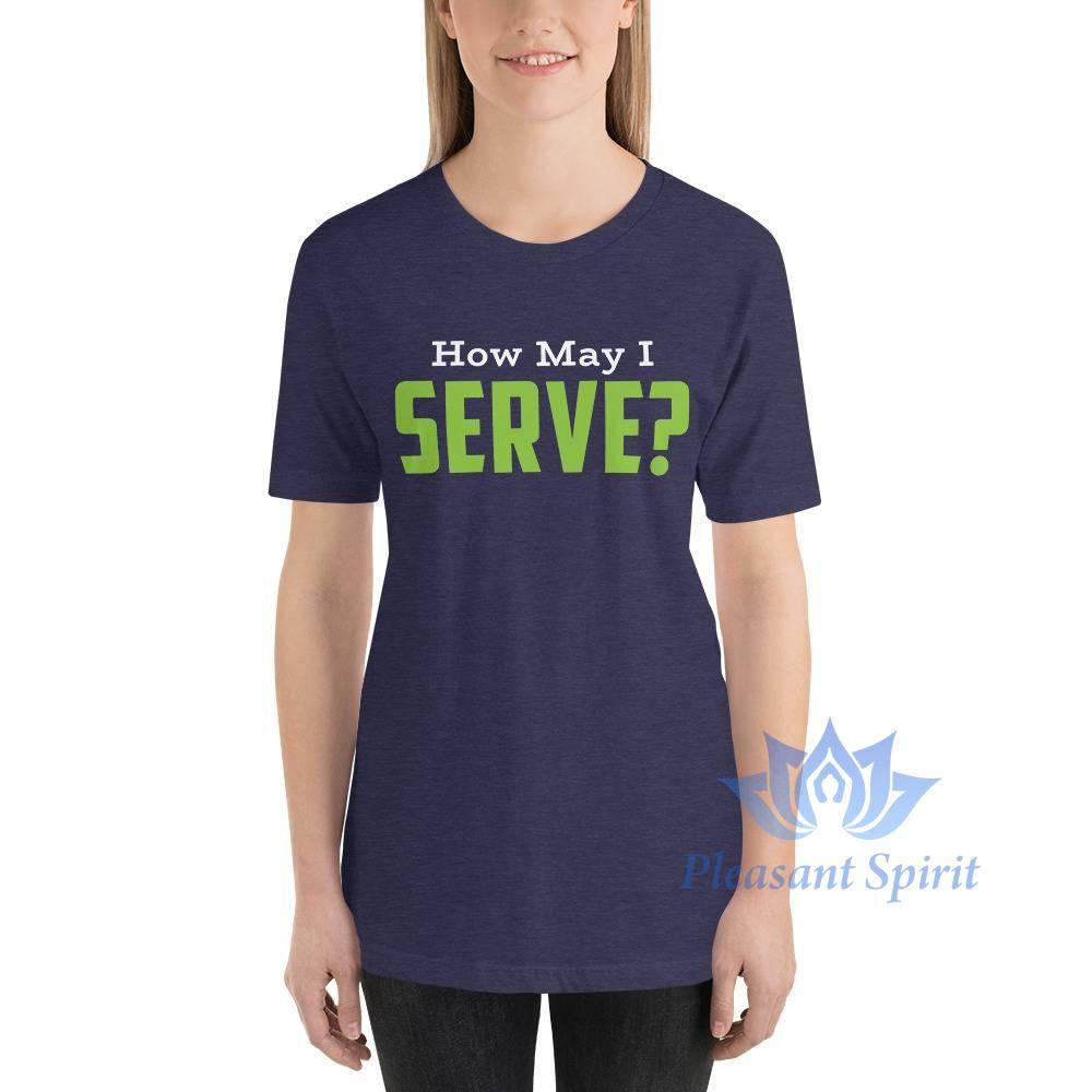 How May I Serve Short-Sleeve Unisex T-Shirt Apparel
